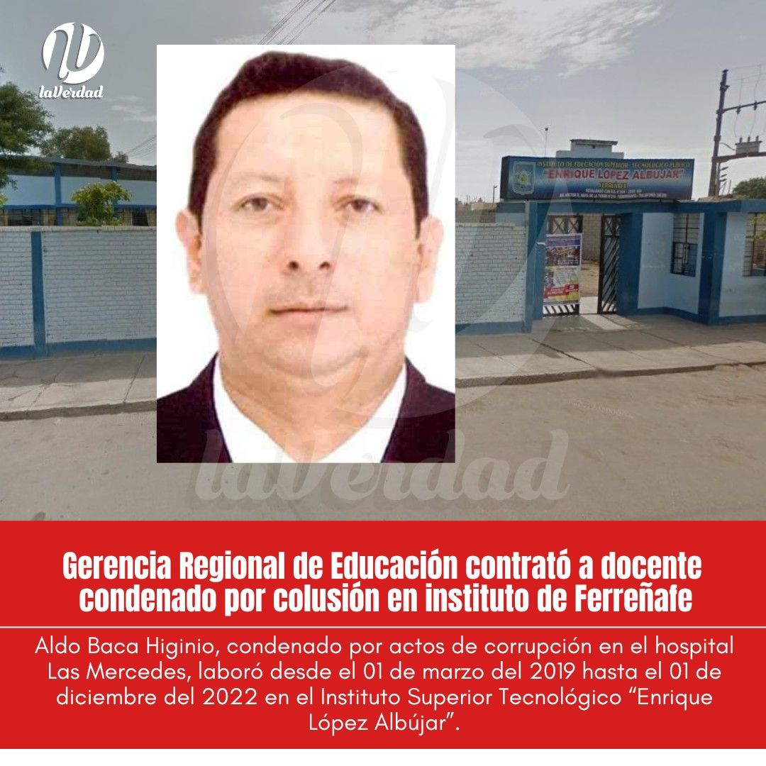 ferrenafe-gerencia-regional-de-educacion-contrato-a-docente-condenado-por-colusion-en-instituto-de-ferrenafe